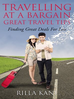 Travelling At a Bargain-Great Travel Tips - ebook